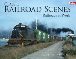 Kalmbach Publishing Softcover Book 01314 Classic Railroad Scenes: Railroads At Work